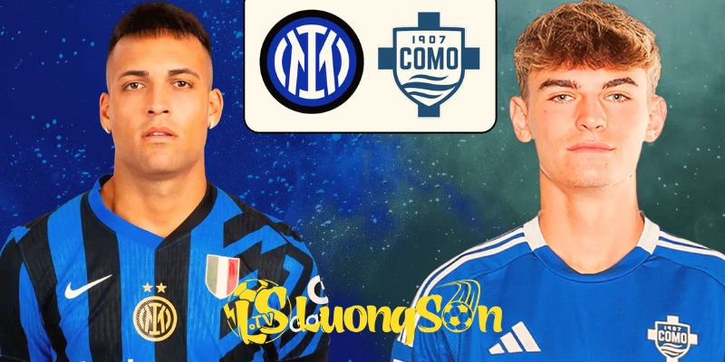 Lịch sử và phong độ 5 trận gần đây giữa Inter Milan vs Como